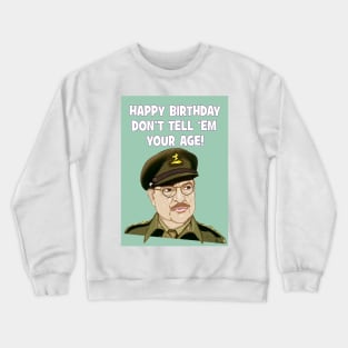 Don't tell 'em your age! Birthday card Crewneck Sweatshirt